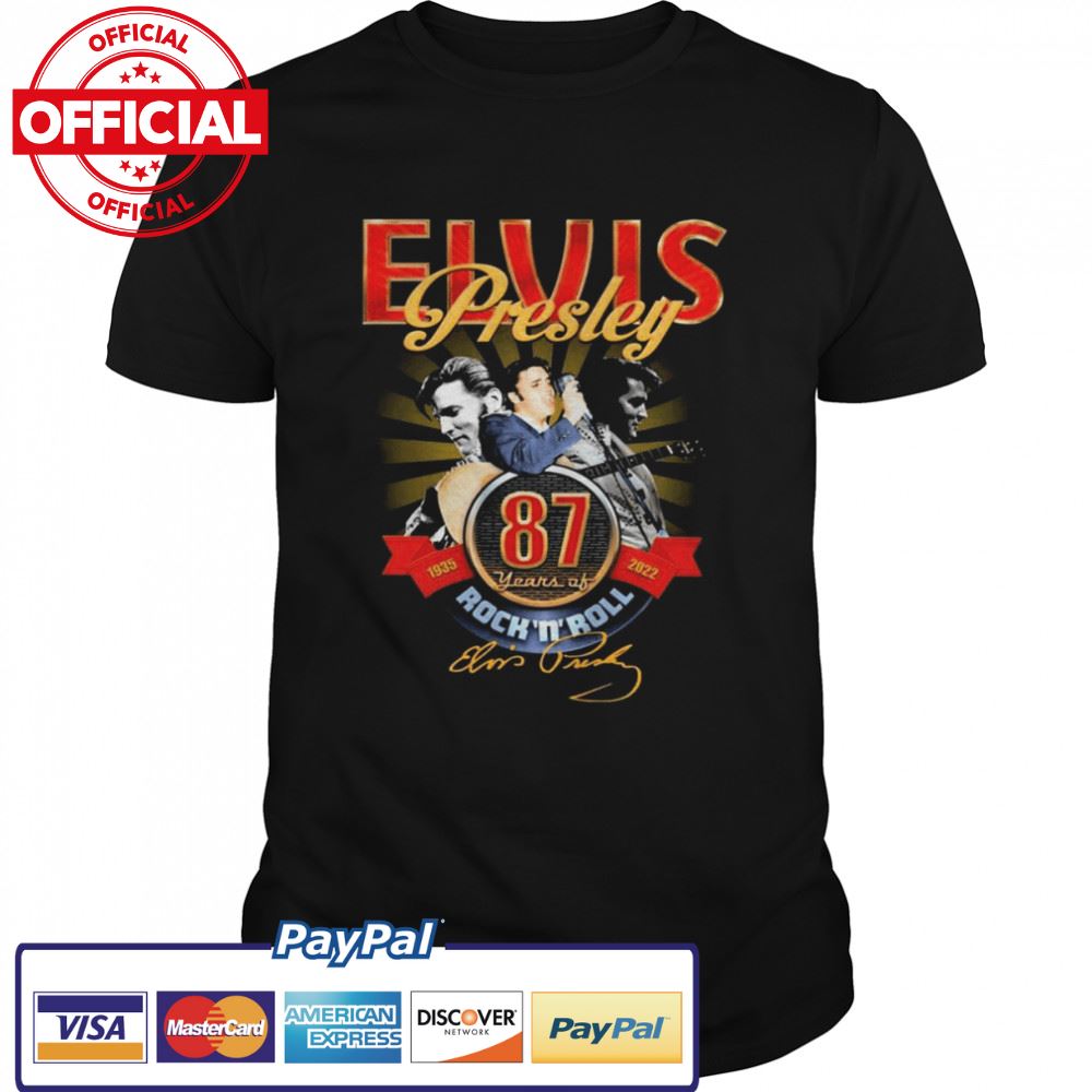 87 Years Of The Rock N Roll Elvis Presley 1935-2022 Signatures Shirt