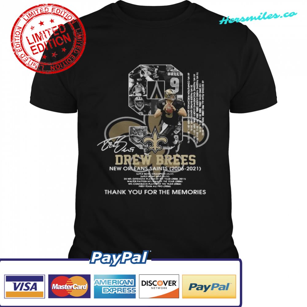 9 Drew Brees New Orleans Saints 2006 2021 Thank You For The Memories Signature shirt