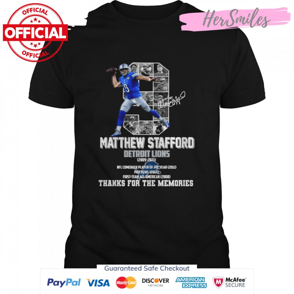 9 Matthew Stafford Detroit Lions 2009 2021 thank you for the memories signature shirt