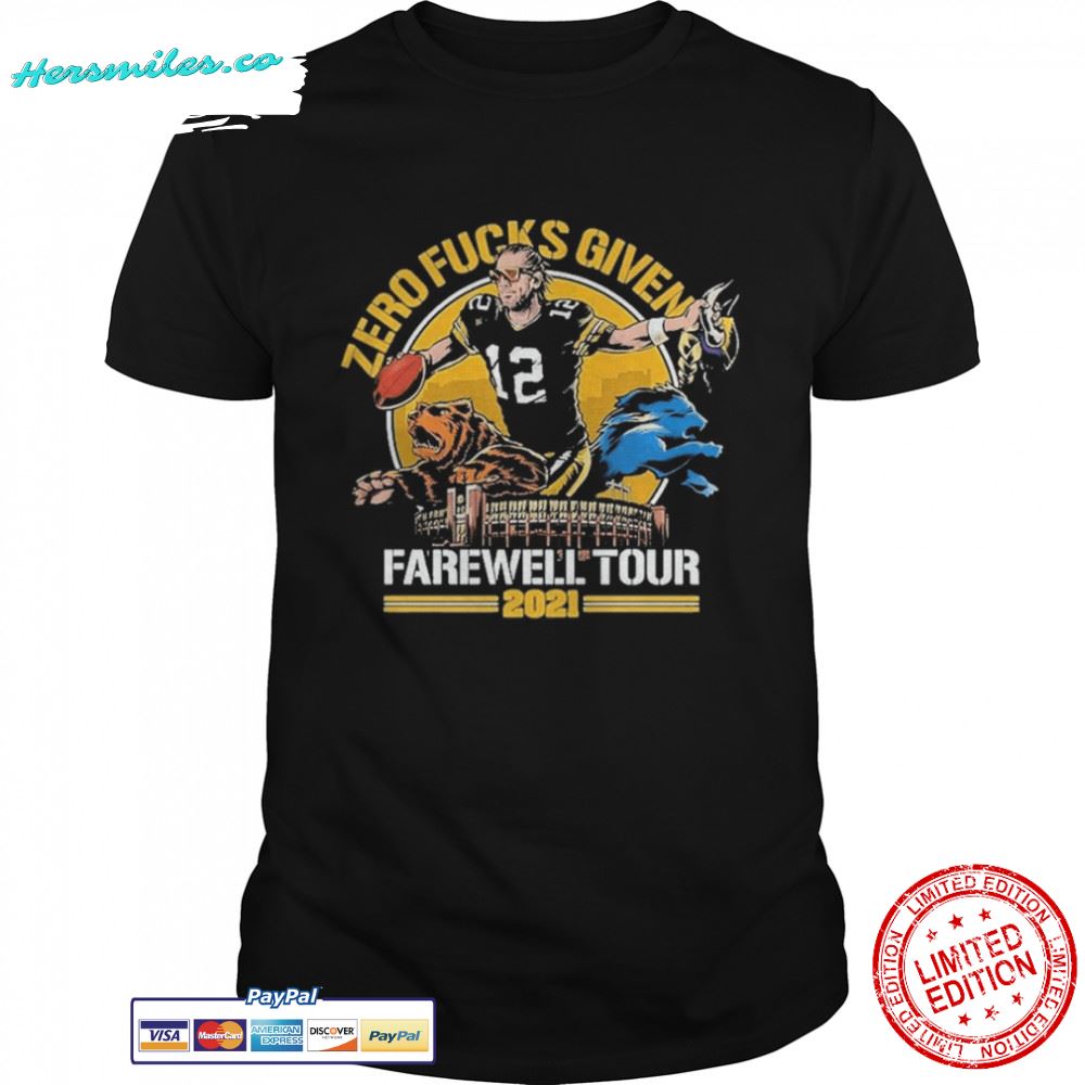 Aaron Rodgers Zero Fucks Given Farewell Tour 2021 Green Bay Packers Shirt