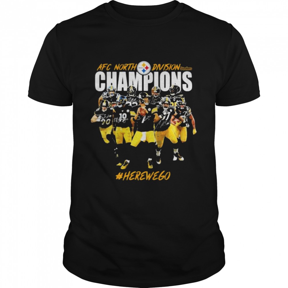 Afc North Division Champions Pittsburgh Steelers Here We Go Football shirt