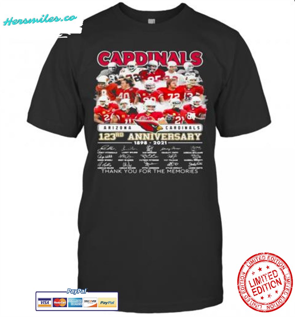 Arizona Cardinals 123Rd Anniversary 1898 2021 Thank You For The Memories Signature T-Shirt
