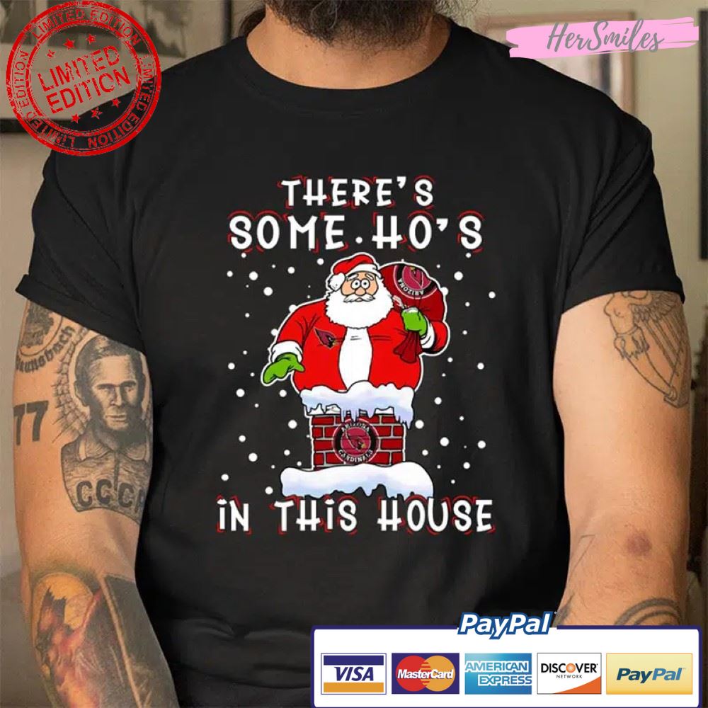 Arizona Cardinals Christmas There Is Some Hos In This House Santa Stuck In The Chimney NFL T Shirt