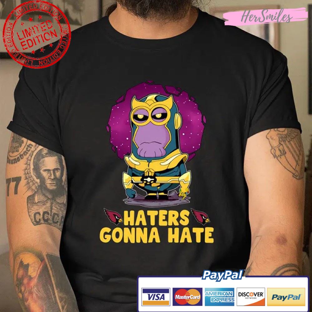 Arizona Cardinals Haters Gonna Hate Thanos Minion Marvel T Shirt