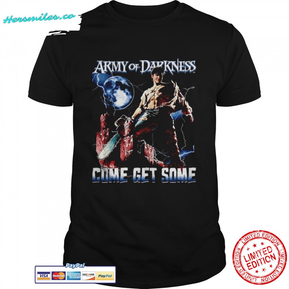 Ash Williams Come Get Some Army Of Darkness 80s 90s Horror shirt