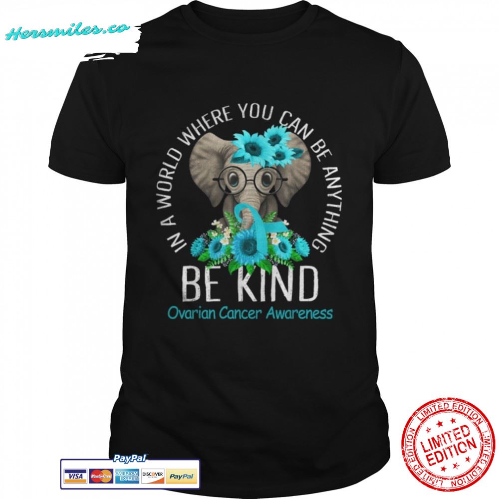 Be Kind Teal Ribbon Elephant Ovarian Cancer Awareness Gifts T-Shirt B0B82VK4KN