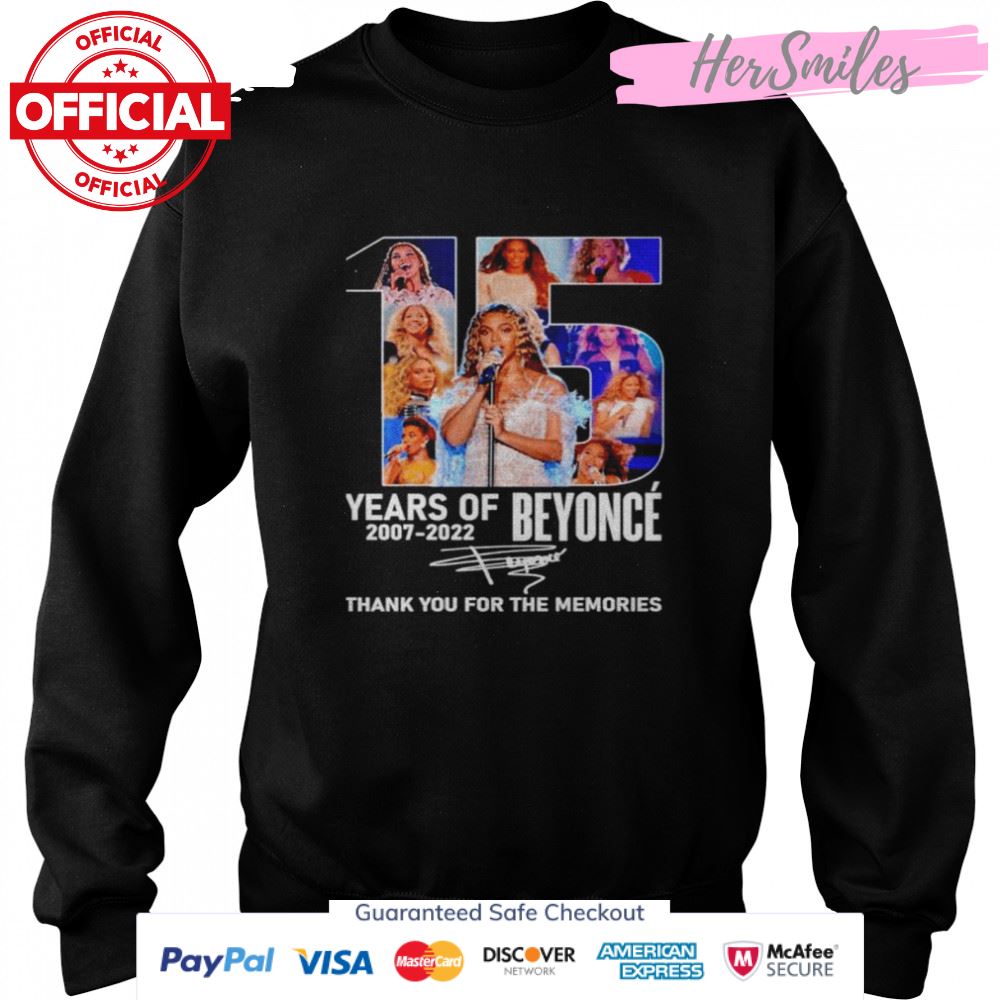 Beyoncé 15 years of 2007 2022 thank you for the memories signatures shirt