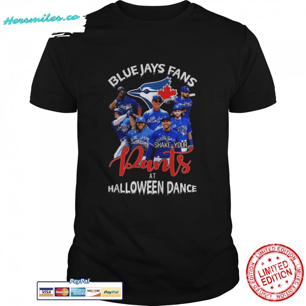 Blue Jays Fans shake your Pants at Halloween Dance signatures 2022 shirt