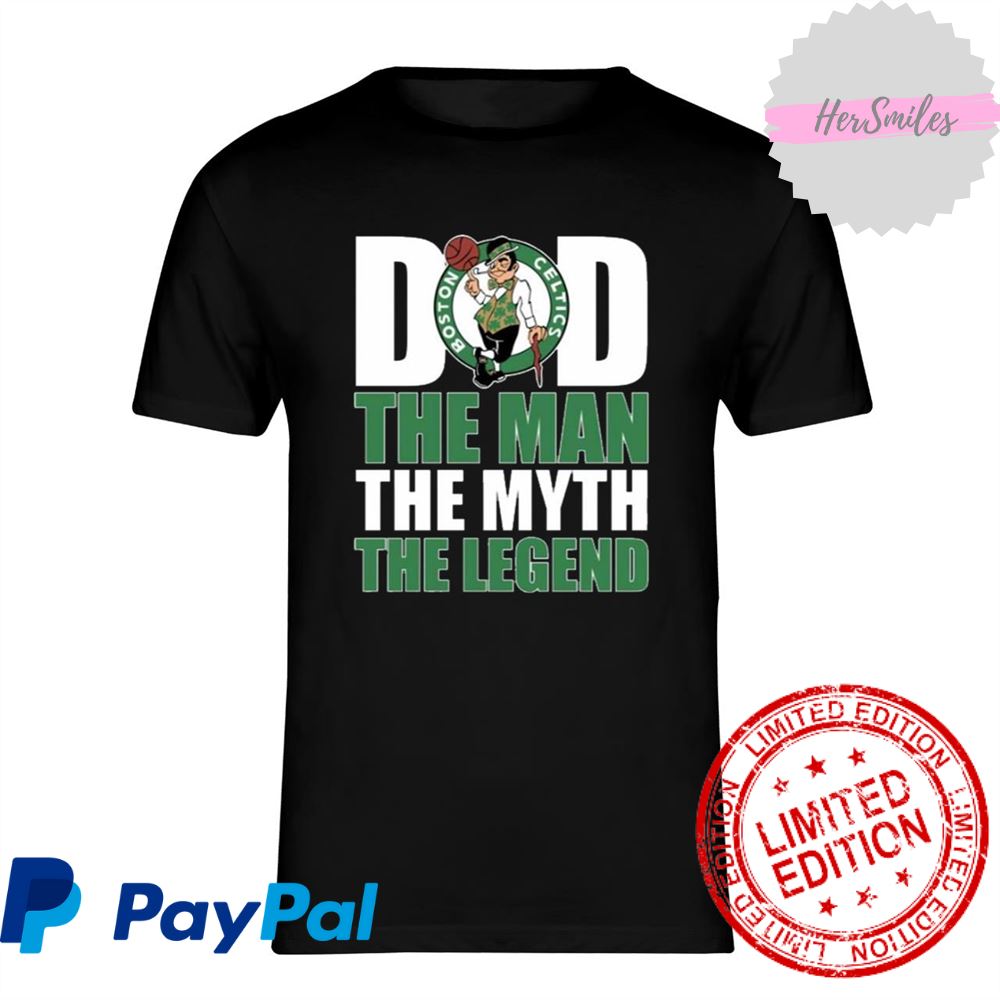 Boston Celtics Basketball Dad The Man The Myth The Legend Shirt in 2022