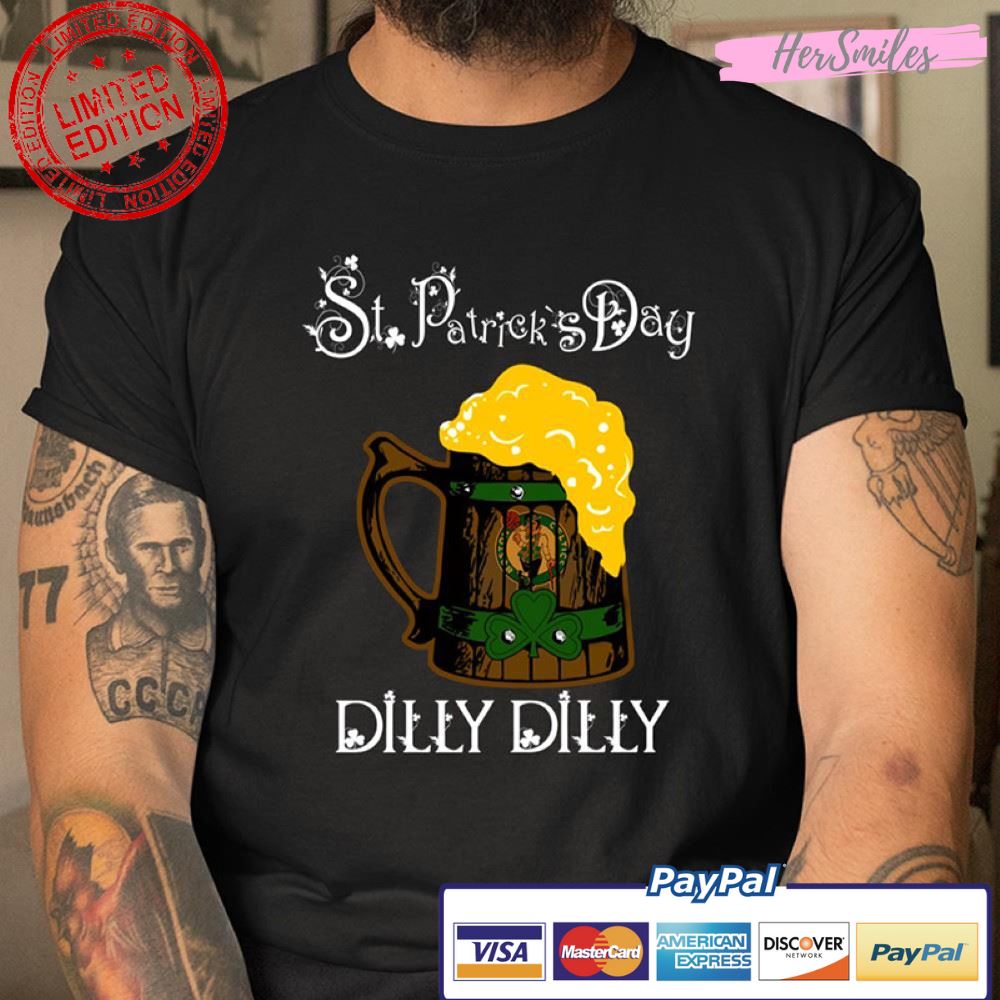 Boston Celtics St Patrick’s Day Dilly Dilly Beer T Shirt