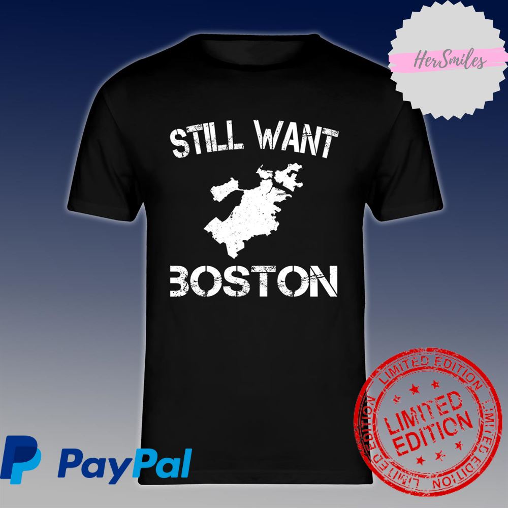 Boston Celtics Still Want Boston 2022 Classic T-Shirt