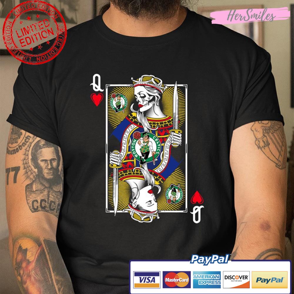 Boston Celtics The Queen Of Hearts Card T Shirt