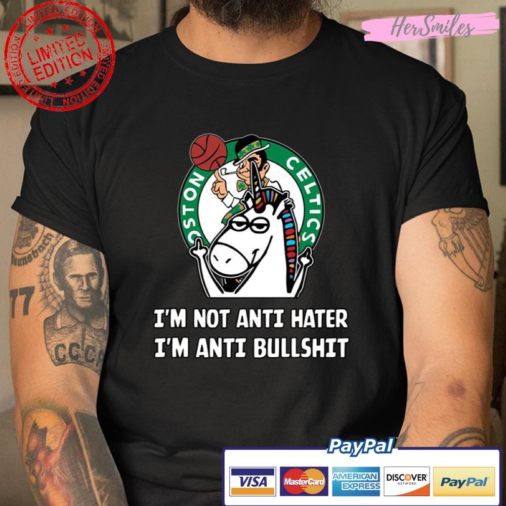 Boston Celtics Unicorn I’m Not Anti Hater I’m Anti Bullshit Shirt