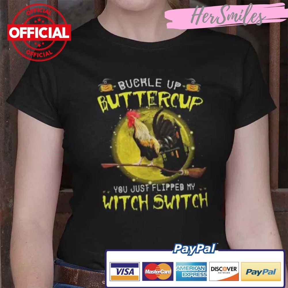 Buckle Up Buttercup Shirt Chicken Halloween