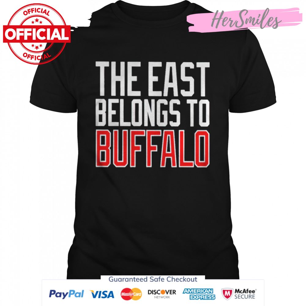 Buffalo Bills The East Belongs To Buffalo Shirt