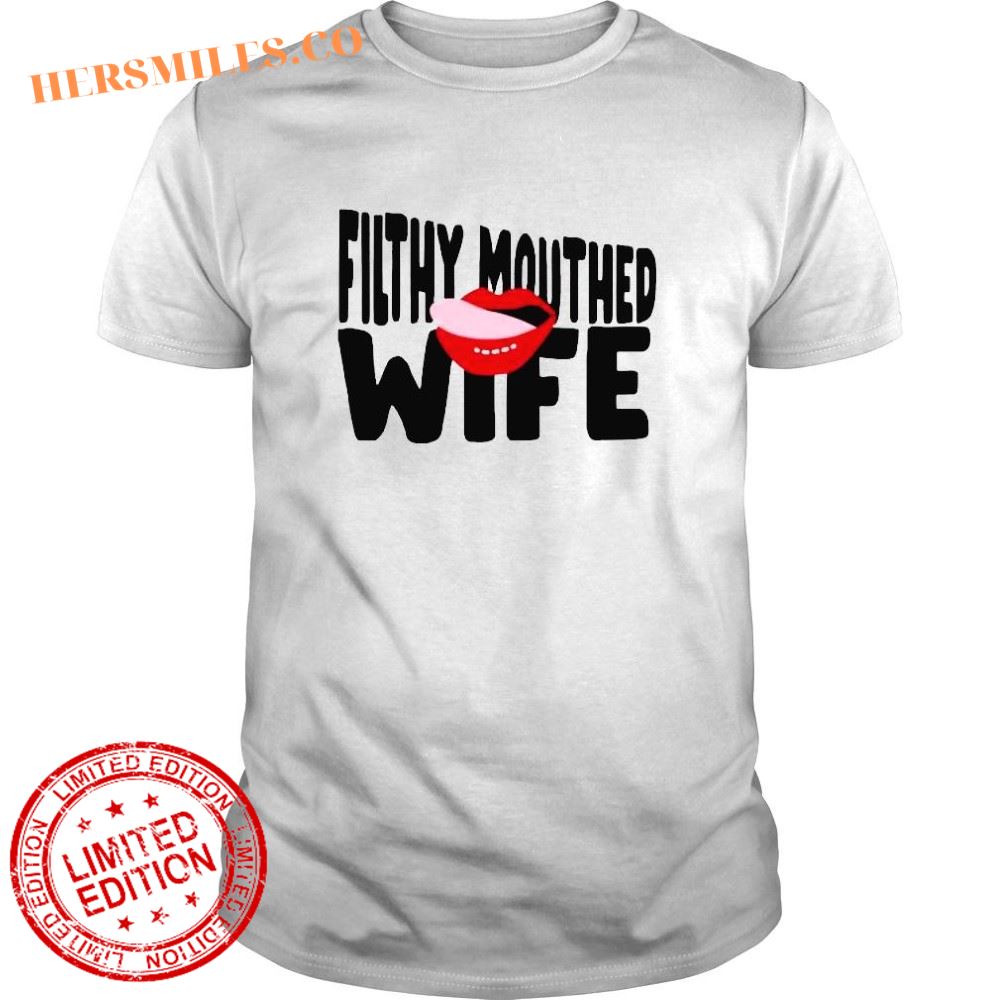 Chrissy Filthy Mouthed Wife Shirt