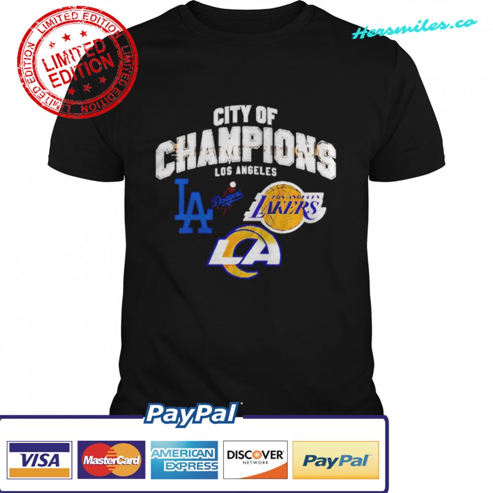 City of Champions Los Angeles LA Rams Lakers Dodgers shirt