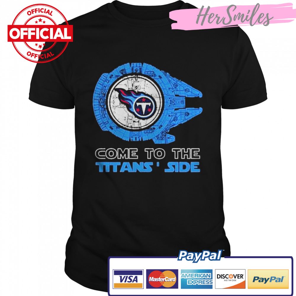 Come to the Tennessee Titans’ Side Star Wars Millennium Falcon shirt