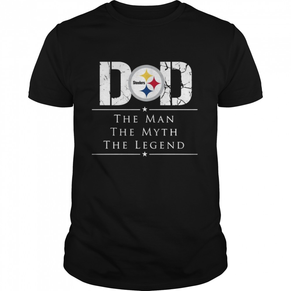Dad Pittsburgh Steelers Football The Man The Myth The Legend shirt