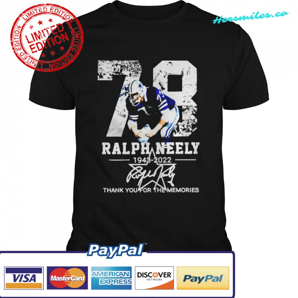 dallas Cowboys RIP Ralph Neely 1943-2022 thank you for the memories shirt