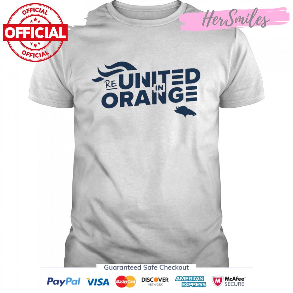 Denver Broncos Re United In Orange T-shirt