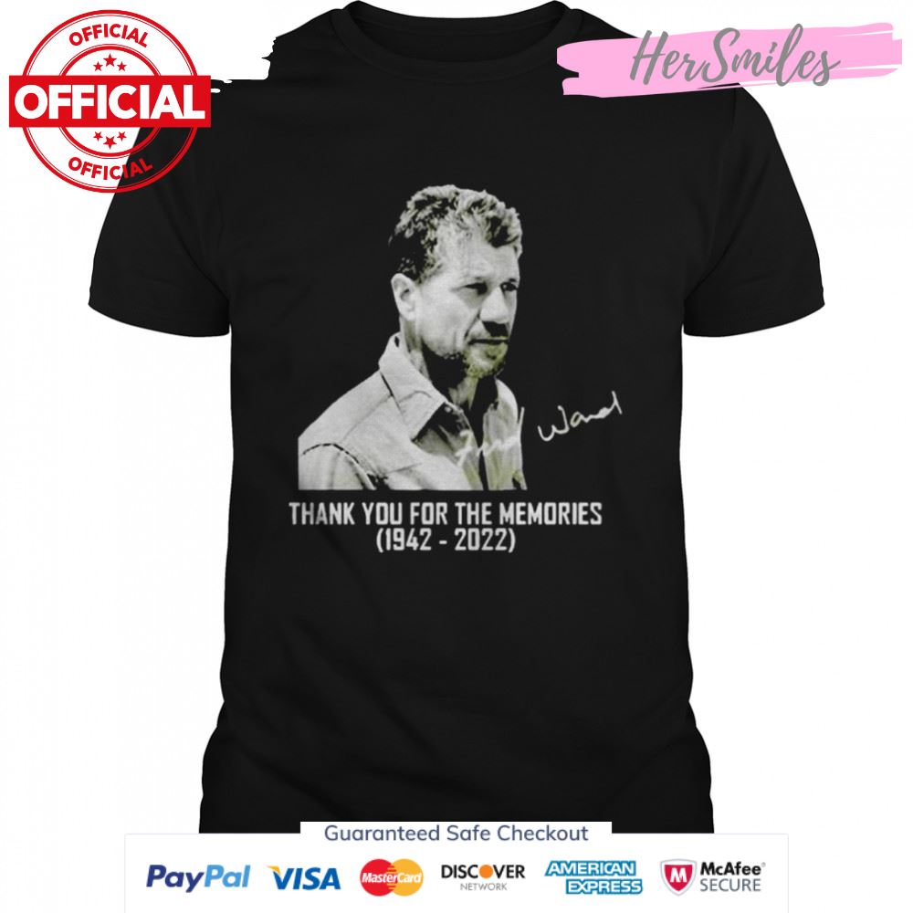 Fred Ward Signatures Thank You For The Memories 1942-2022 T-Shirt Fred Ward Signatures Thank You For The Memories 1942-2022 T-Shirt