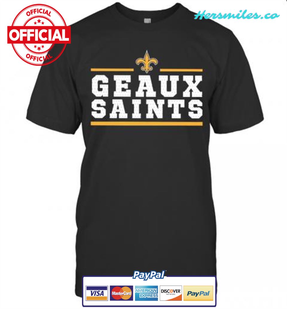 Geaux New Orleans Saints T-Shirt