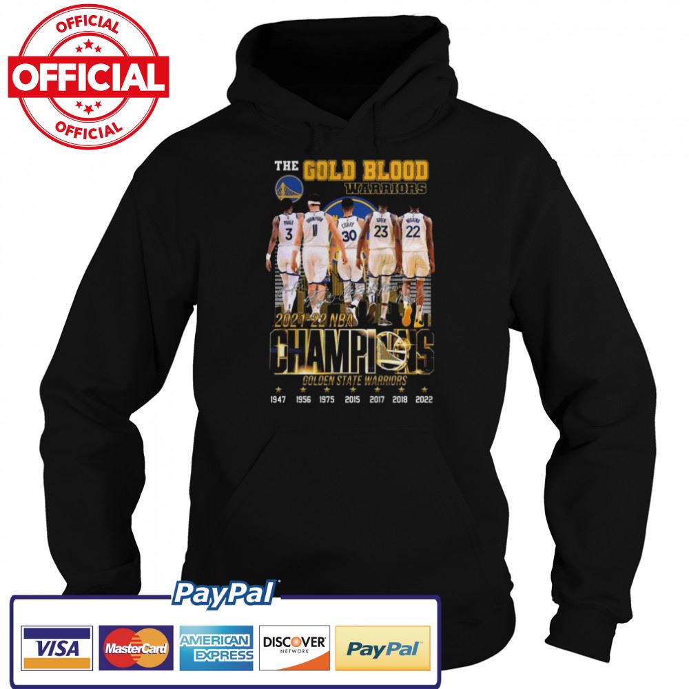 Golden State Warriors The Gold Blood Warriors 2021-22 NBA Champions 1947-2022 signatures shirt Golden State Warriors The Gold Blood Warriors 2021-22 NBA Champions 1947-2022 signatures shirt