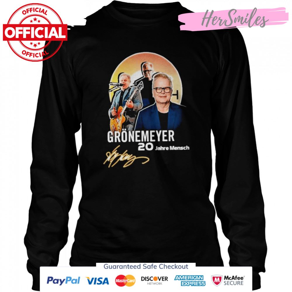Gronemeyer 20 Jahre Menschen Signature Shirt Gronemeyer 20 Jahre Menschen Signature Shirt
