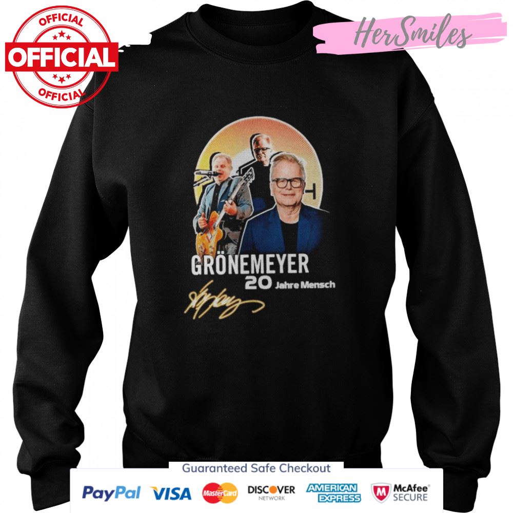 Gronemeyer 20 Jahre Menschen Signature Shirt Gronemeyer 20 Jahre Menschen Signature Shirt