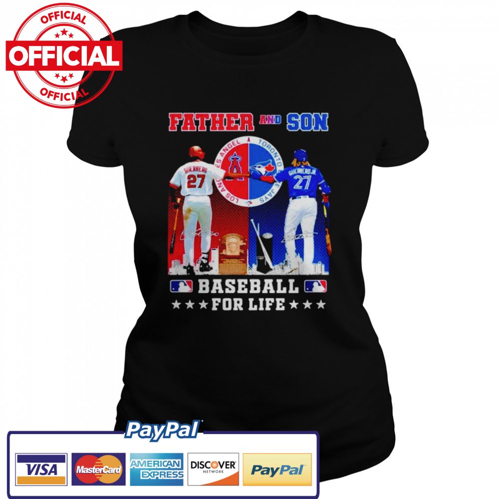 Guerrero father and son baseball for life signatures shirt