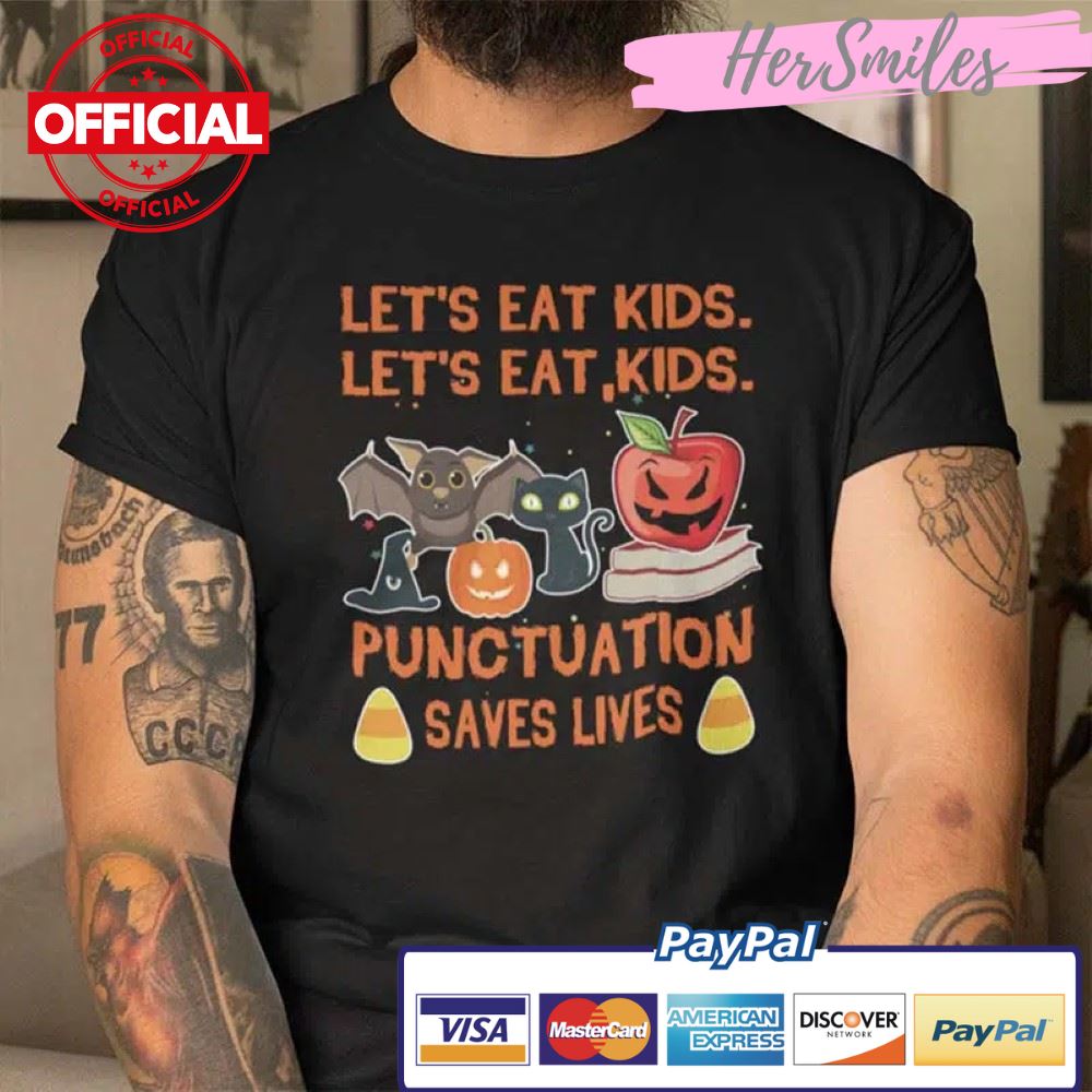 Halloween Teacher Shirt Let’s Eat Kid Puntuation Saves Lives