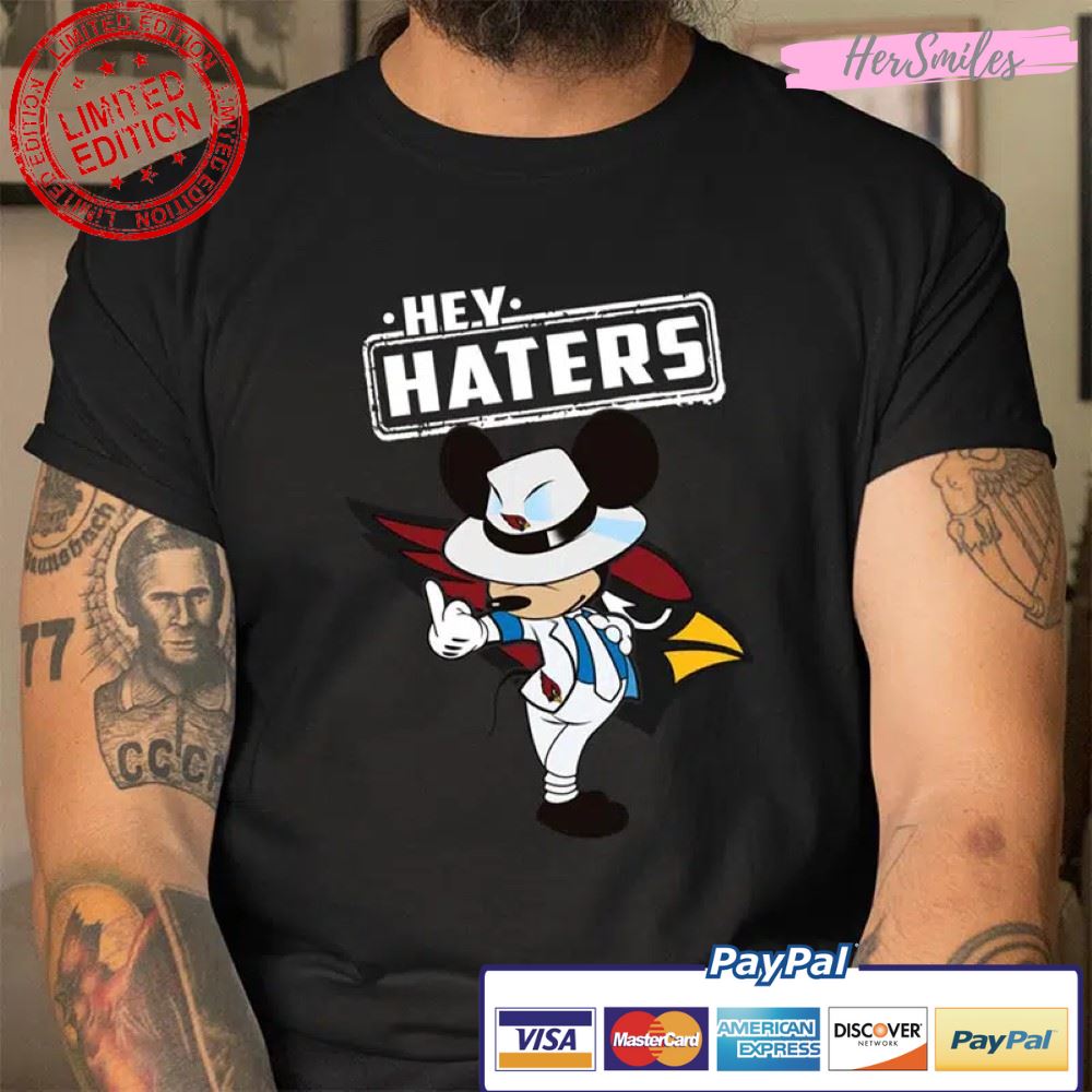 Hey Haters Mickey Arizona Cardinals T Shirt