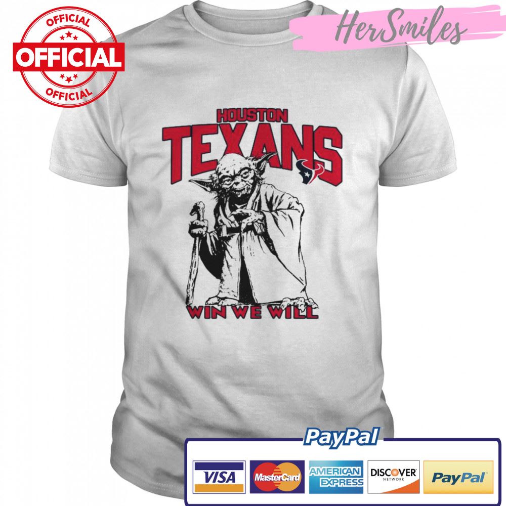 Houston Texans Star Wars Yoda Win We Will T- shirt
