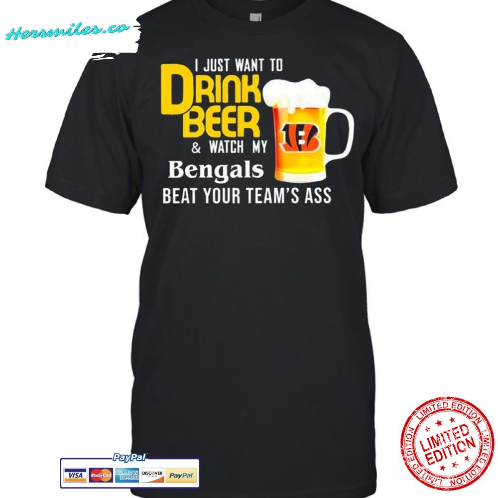 I Just Want To Drink Beer And Watch Bengals Football Team Classic shirt