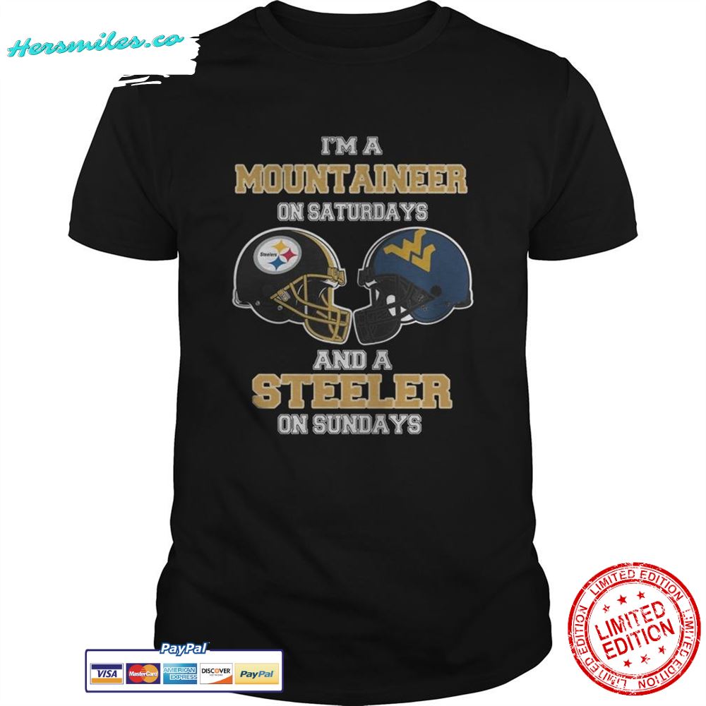 Im A West Virginia Mountaineers On Saturdays And A Pittsburgh Steelers On Sundays shirt