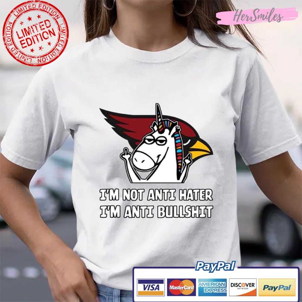 I’m Not Anti Hater I’m Anti Bullshit Arizona Cardinals Unicorn T Shirt