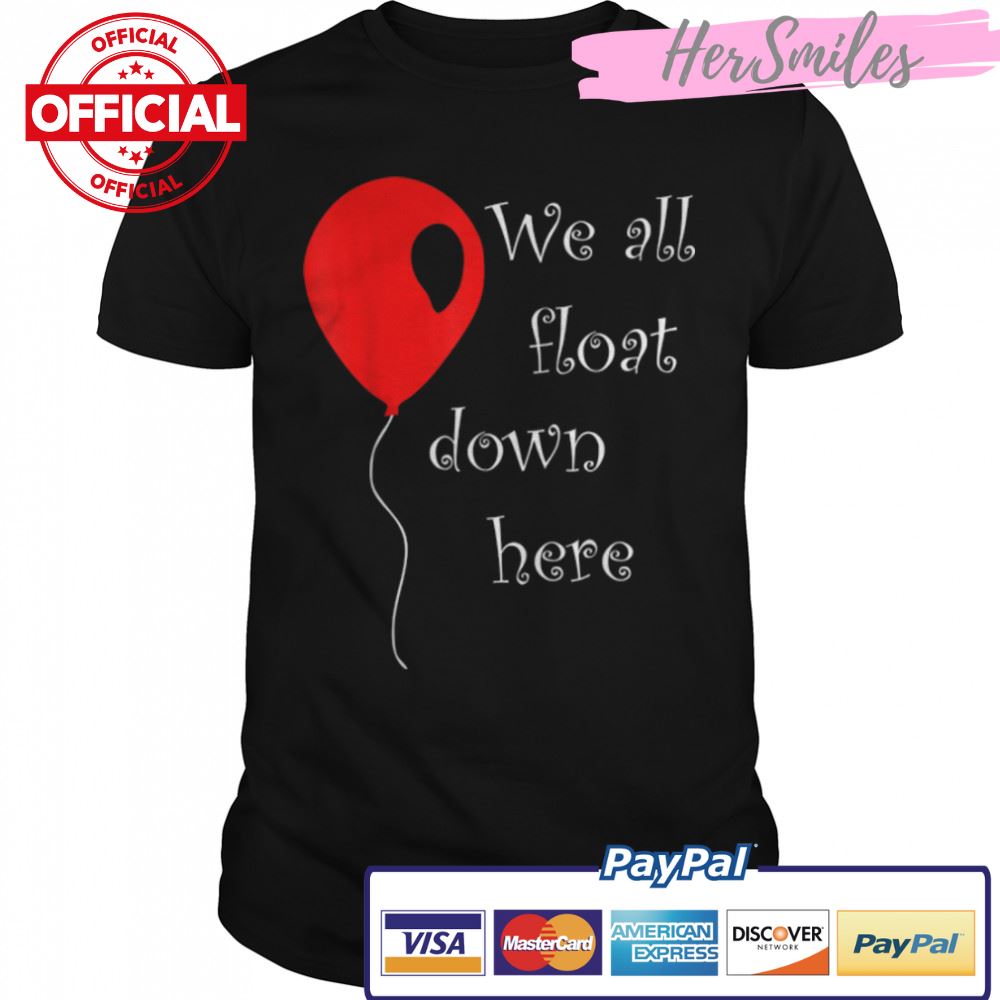 IT is Halloween Costume Red Balloon You’ll Float Too T Shirt