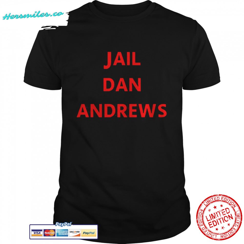 Jail Dan Andrews Shirt