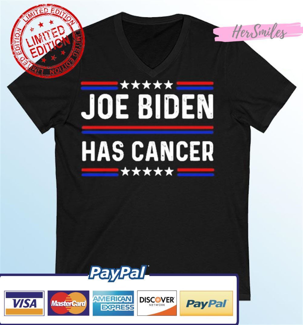 Joe Biden Has Cancer Unisex T-Shirt