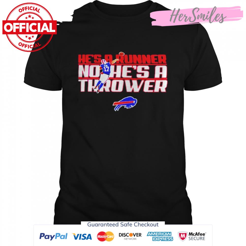 Josh Allen Buffalo Bills Hes a Runner No Hes a Thrower tee shirt