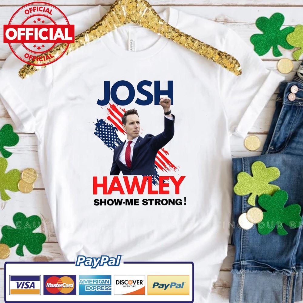 Josh Hawley Show Me Strong Shirt