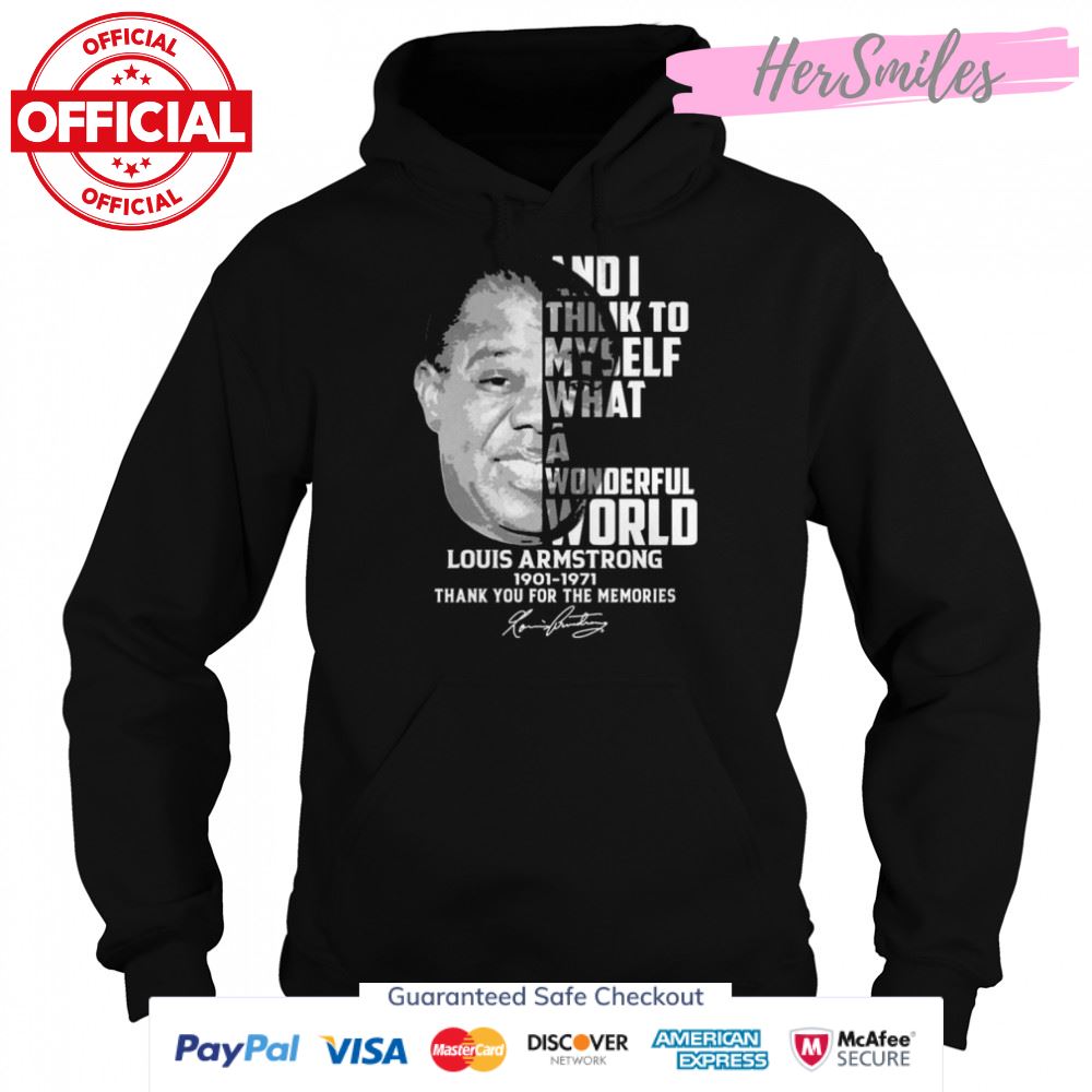 Louis Armstrong 1901-1971 thank you for the memories signature shirt Louis Armstrong 1901-1971 thank you for the memories signature shirt