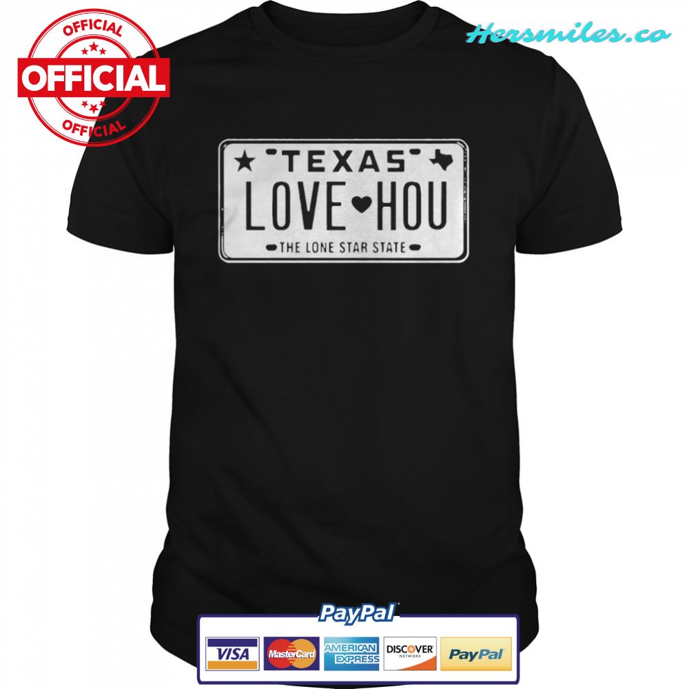 Love Hou Texas License Plate shirt