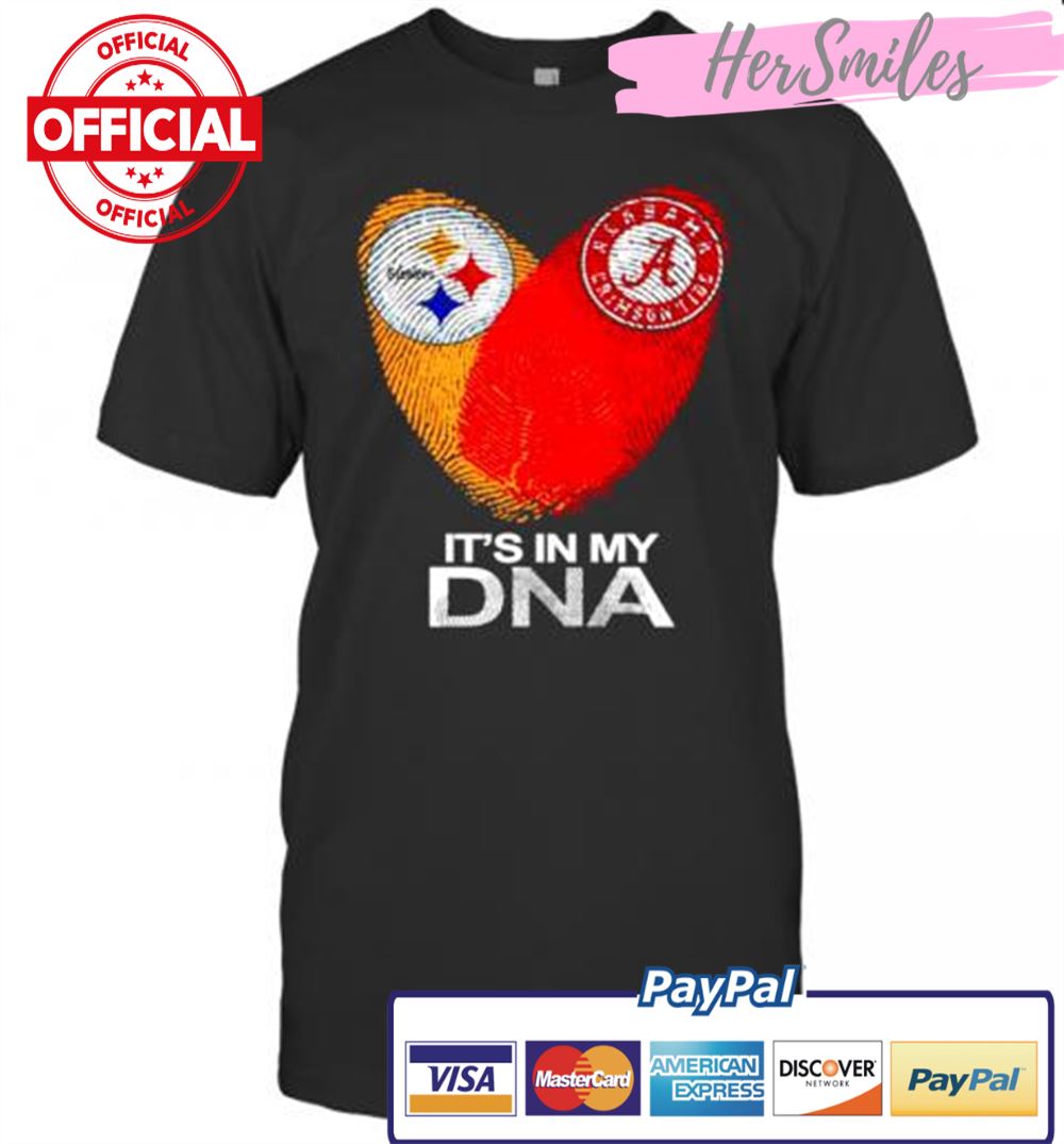Love Pittsburgh Steelers And Alabama Crimson Tide Its In My DNA T-Shirt