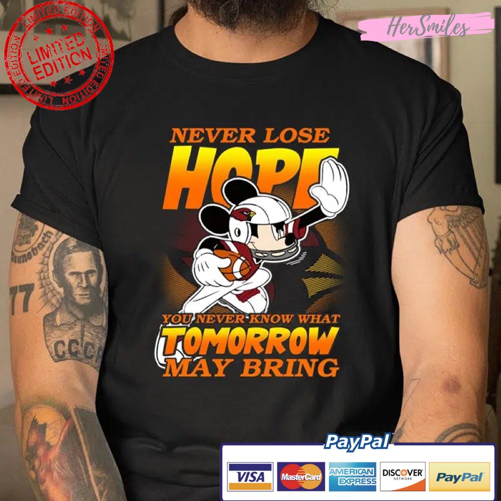 Never Lose Hope Arizona Cardinals NFL Football T Shirt