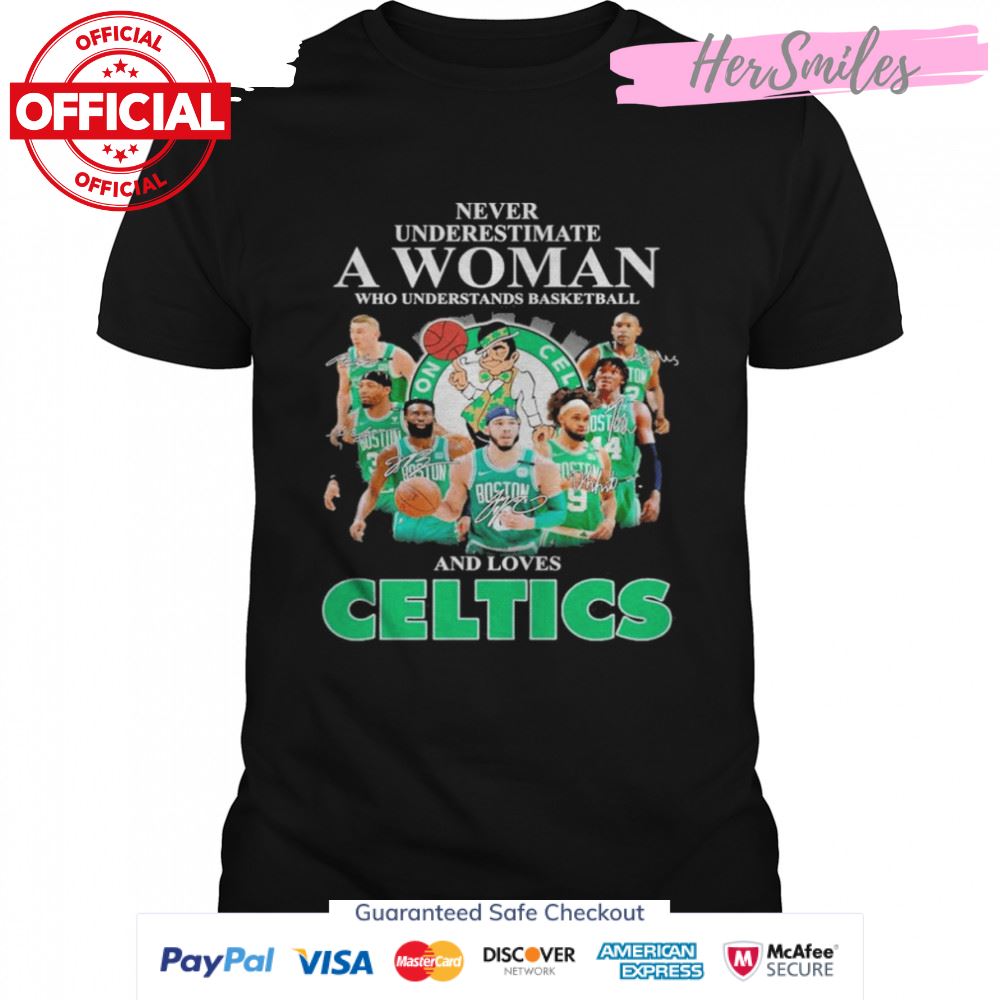 Never underestimate a Woman and loves Boston Celtics basketball 2022 signatures shirt Never underestimate a Woman and loves Boston Celtics basketball 2022 signatures shirt