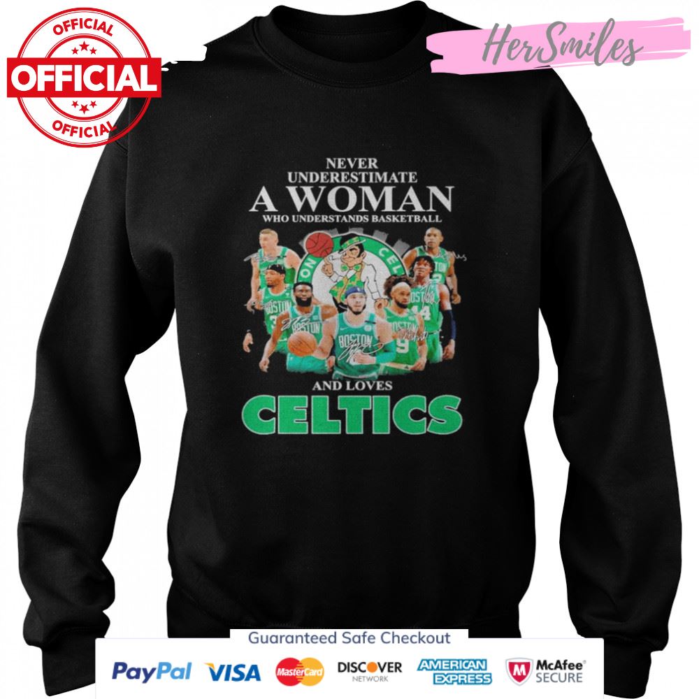 Never underestimate a Woman and loves Boston Celtics basketball 2022 signatures shirt Never underestimate a Woman and loves Boston Celtics basketball 2022 signatures shirt