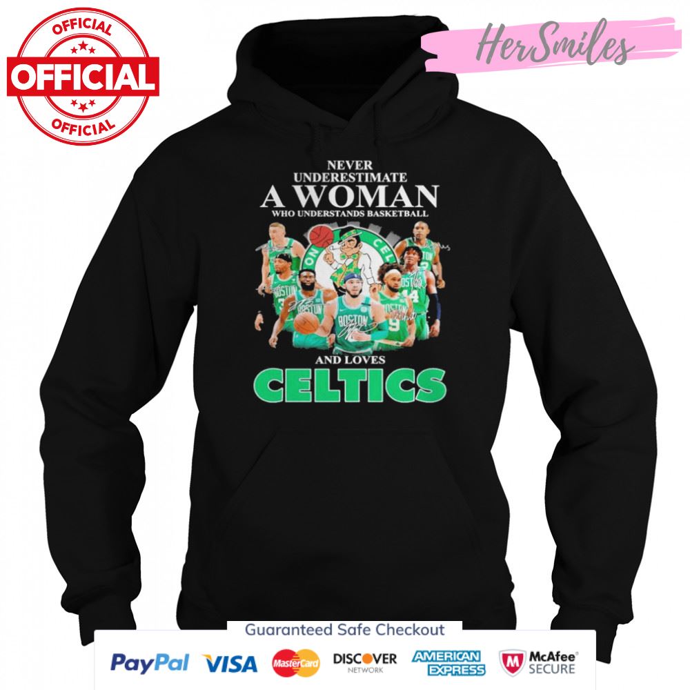 Never underestimate a Woman and loves Boston Celtics basketball 2022 signatures shirt Never underestimate a Woman and loves Boston Celtics basketball 2022 signatures shirt