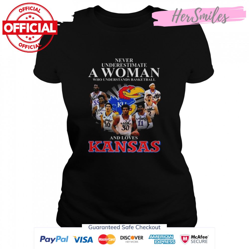 Never underestimate a woman who understand baseketball and loves Kansas Jayhawks signatures shirt